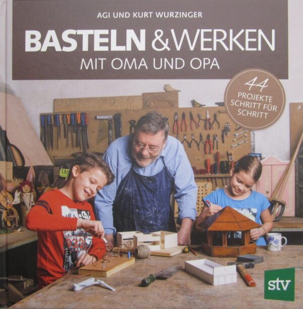 Buch "Basteln & Werken mit Oma und Opa"  - 19 - Drechselshop Kramer